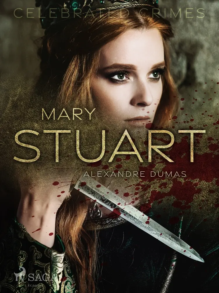 Mary Stuart af Alexandre Dumas