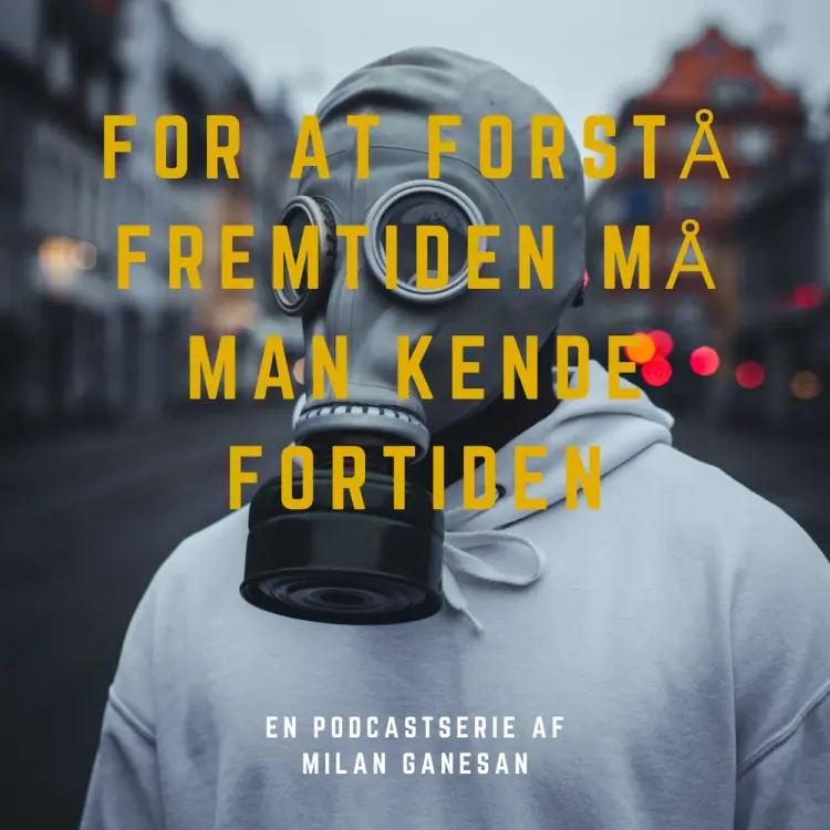 For at forstå fremtiden må man kende fortiden af Milan Ganesan