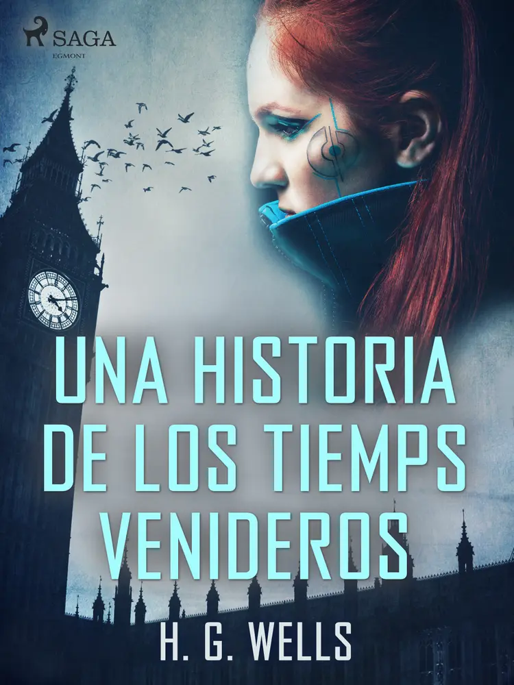 Una historia de los tiemps venideros af H. G. Wells