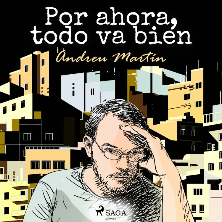 Por ahora, todo va bien af Andreu Martín
