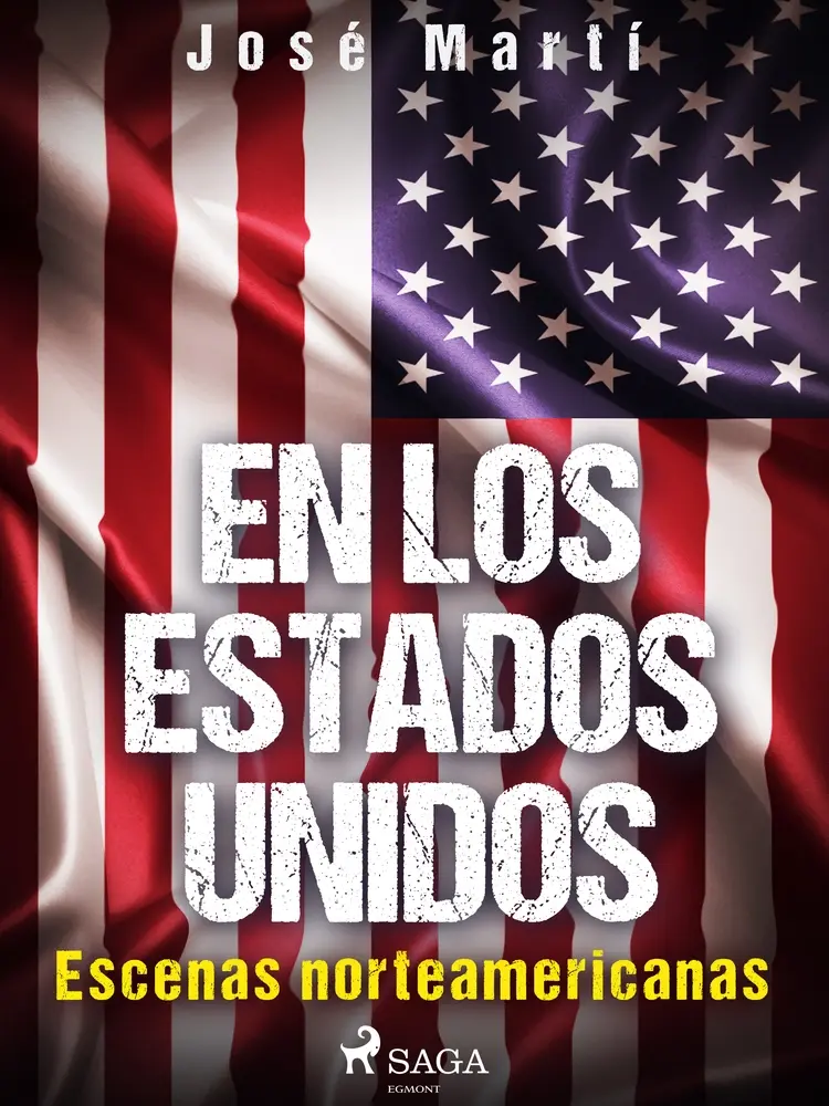 En los Estados Unidos. Escenas norteamericanas af José Martí