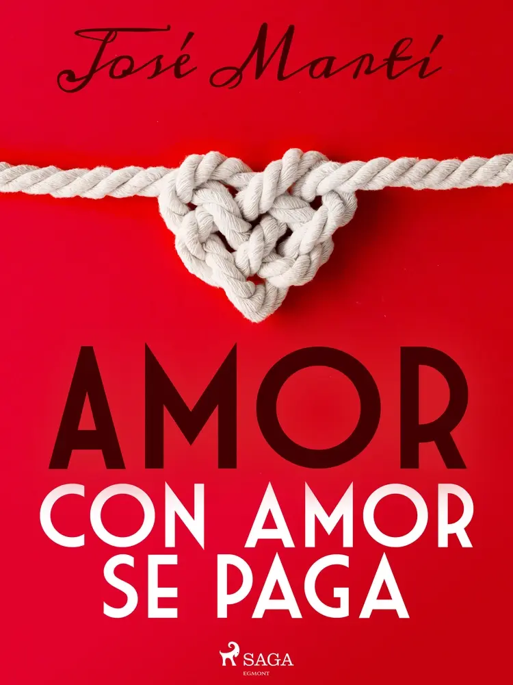 Amor con amor se paga af José Martí