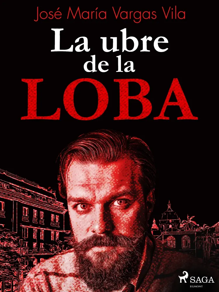 La ubre de la loba af José María Vargas Vilas