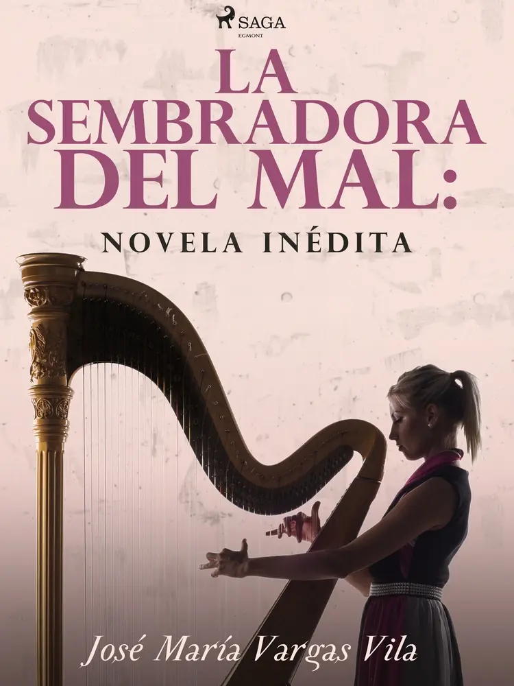 La sembradora del mal: novela inédita af José María Vargas Vilas