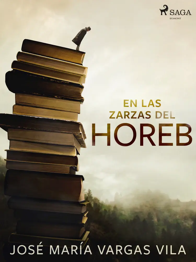 En las zarzas del Horeb af José María Vargas Vilas