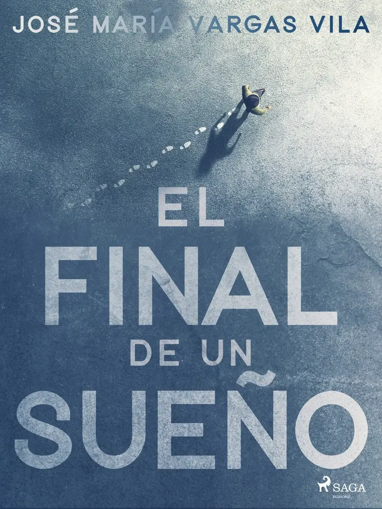 El final de un sueño af José María Vargas Vilas