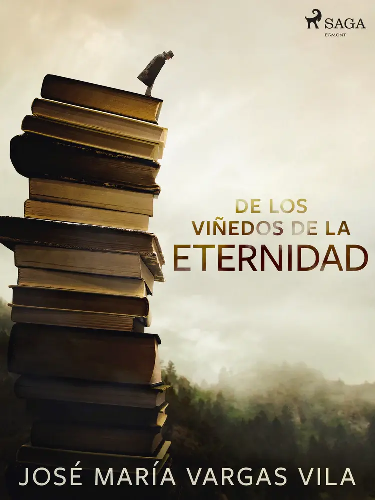 De los viñedos de la eternidad af José María Vargas Vilas
