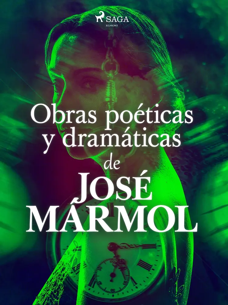 Obras poéticas y dramáticas de José Marmol af José Mármol
