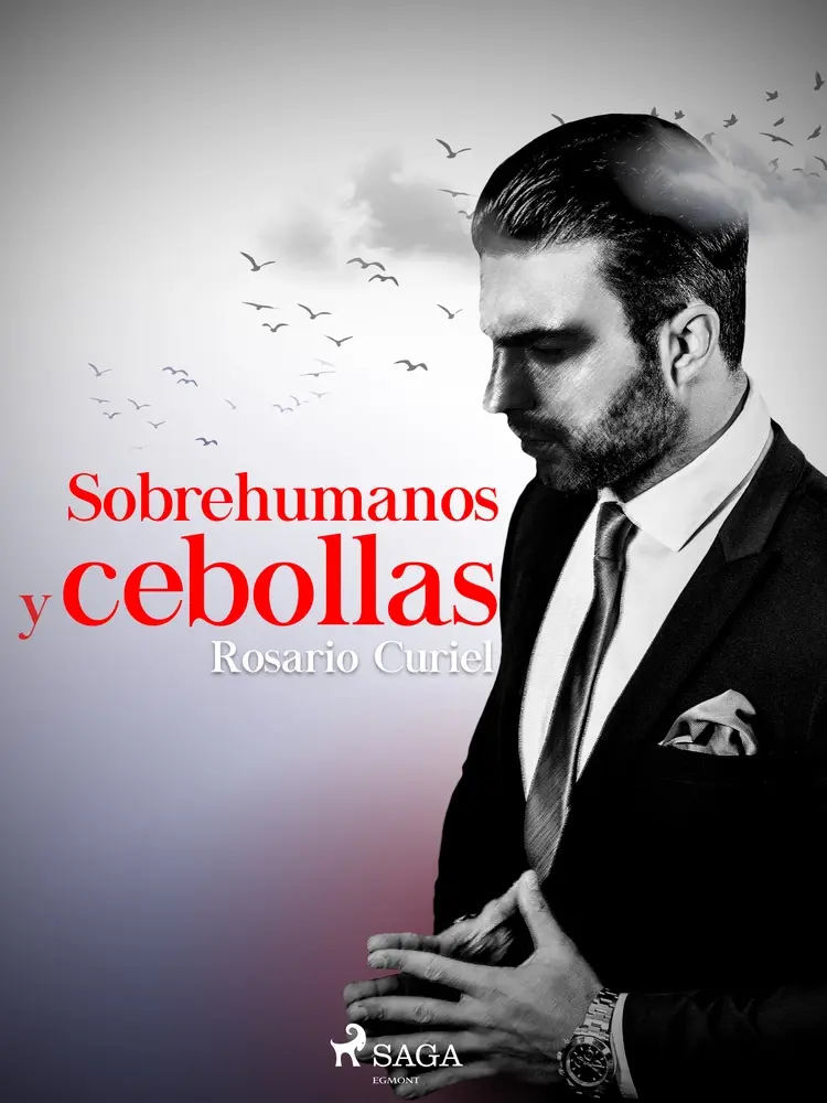 Sobrehumanos y cebollas af Rosario Curiel