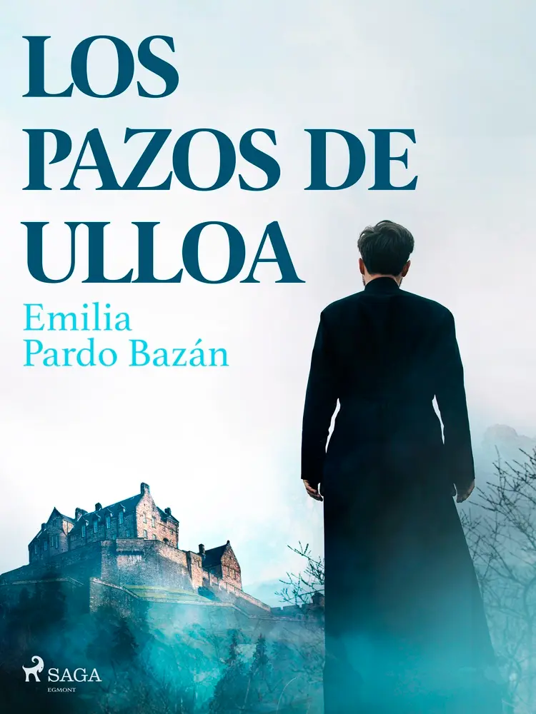 Los pazos de Ulloa af Emilia Pardo Bazán