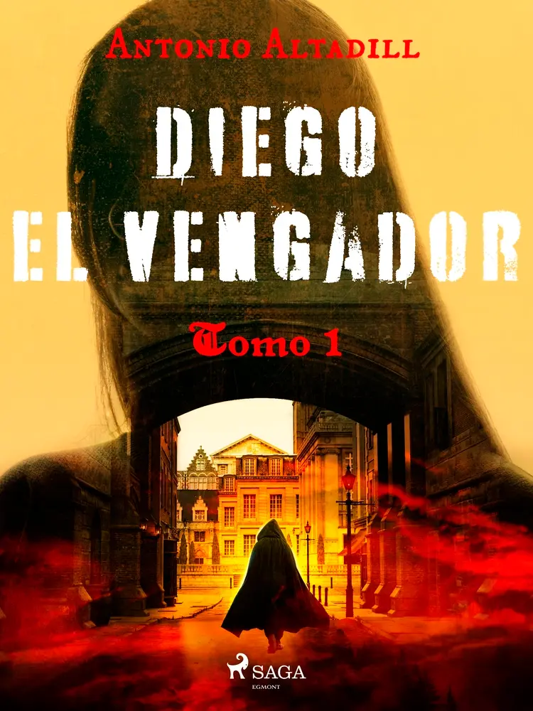 Diego el vengador. Tomo I af Antonio Altadill