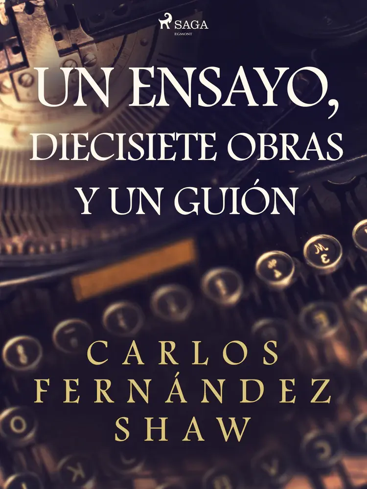 Un ensayo, diecisiete obras y un guión af Carlos Fernández Shaw