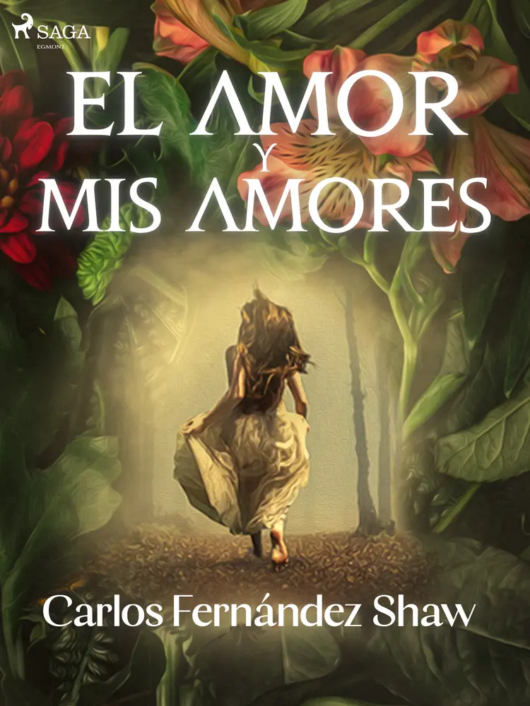El amor y mis amores af Carlos Fernández Shaw