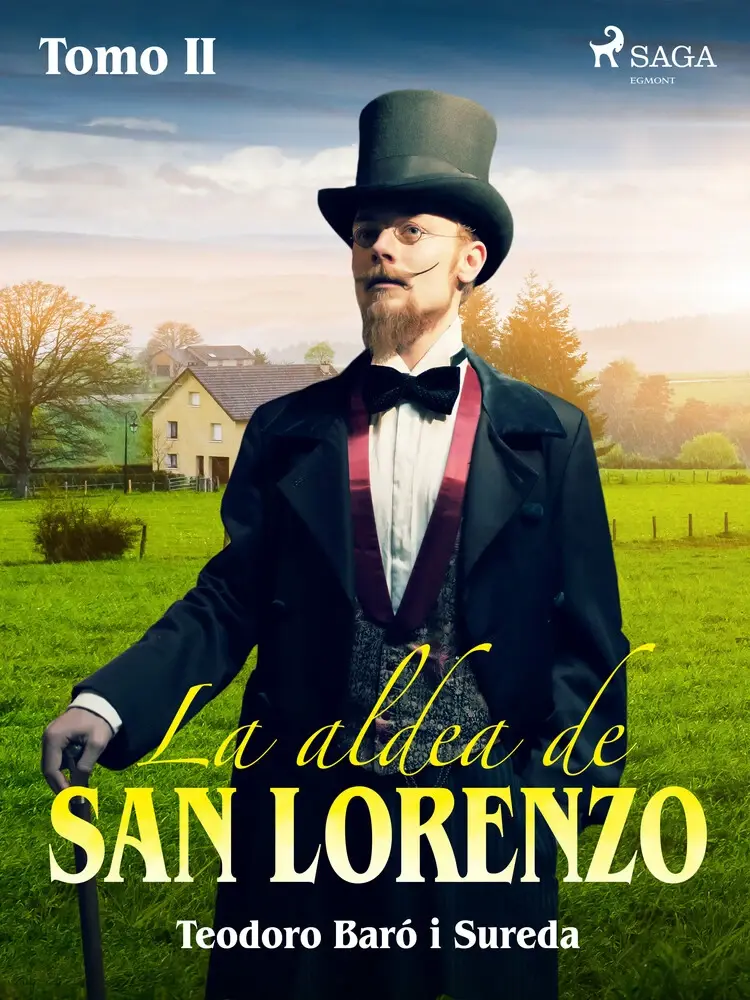 La aldea de San Lorenzo. Tomo II af Teodoro Baró i Sureda