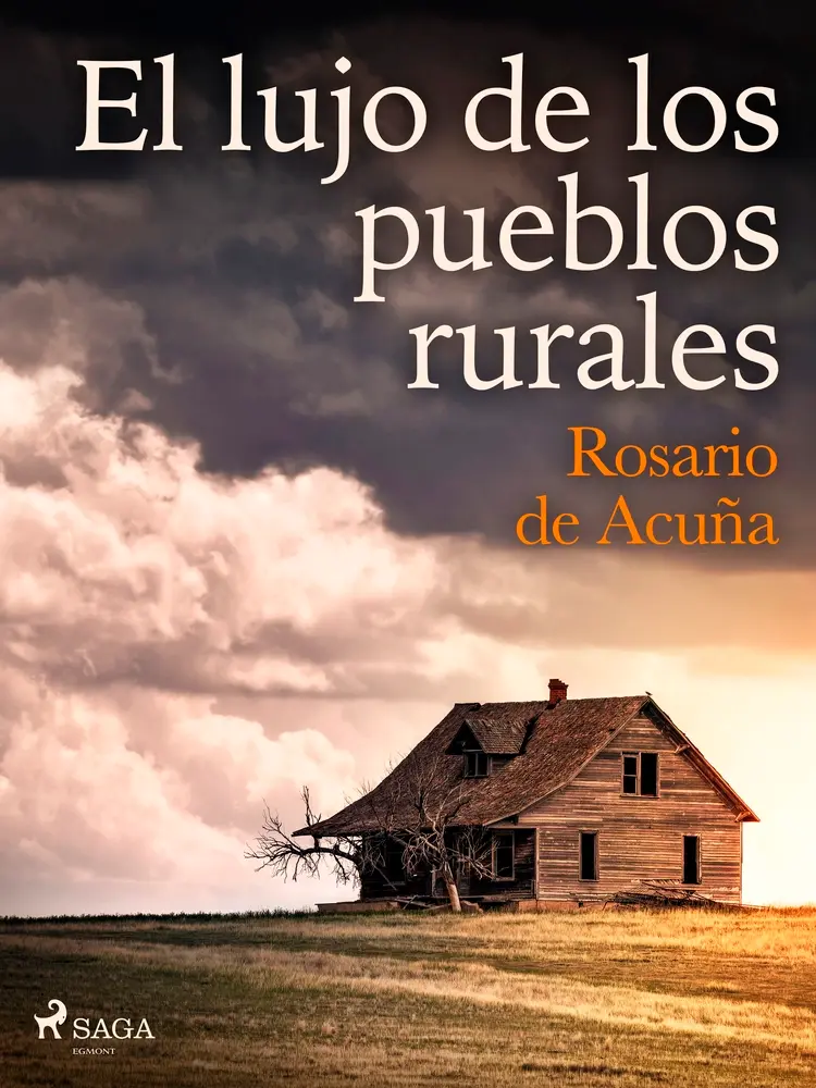 El lujo de los pueblos rurales af Rosario de Acuña