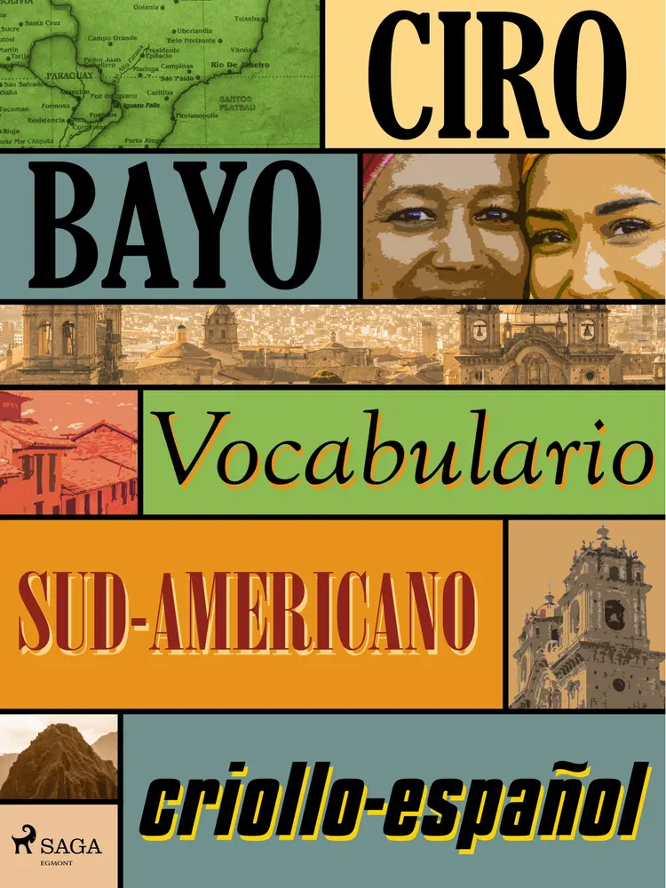 Vocabulario criollo-español sud-americano af Ciro Bayo