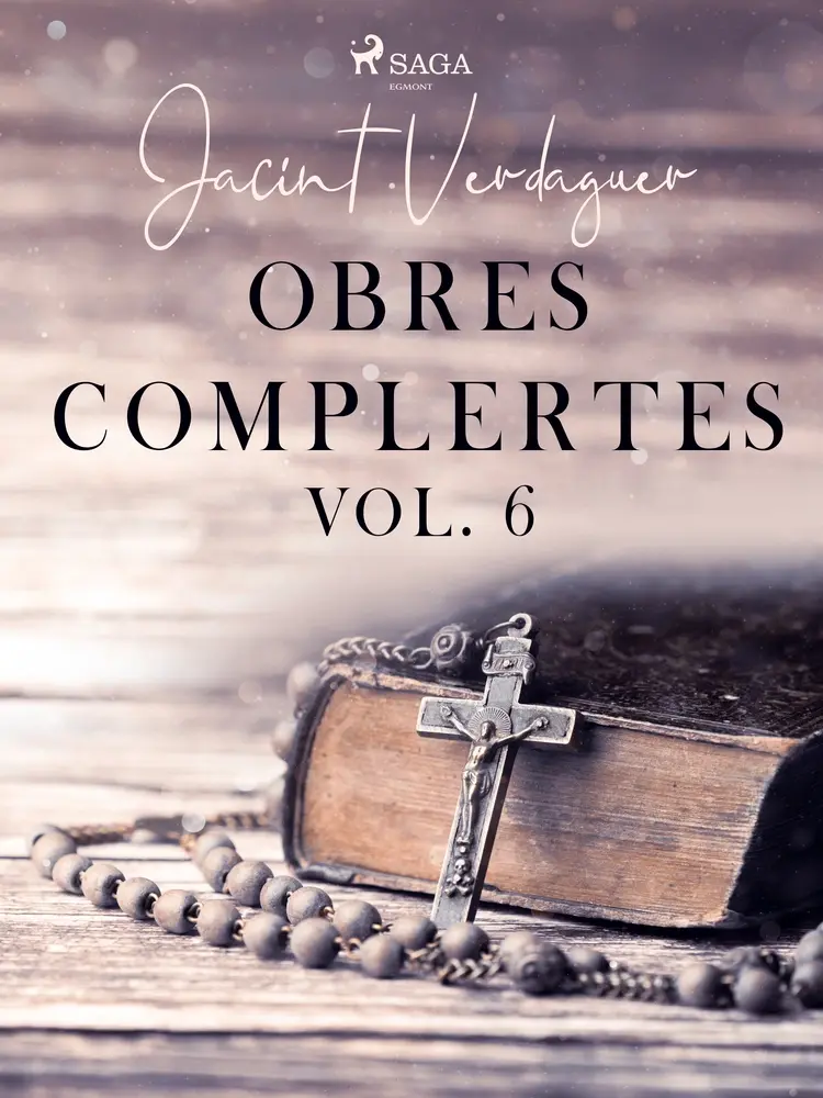 Obres complertes. Vol. 6 af Jacint Verdaguer i Santaló