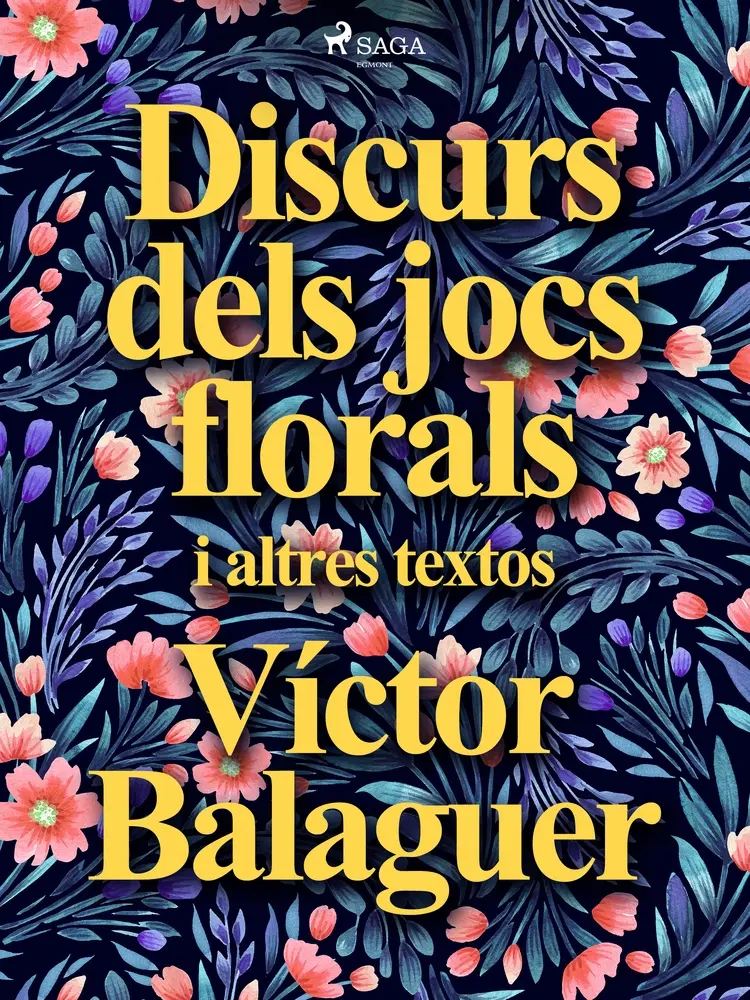 Discurs dels jocs florals i altres textos af Víctor Balaguer