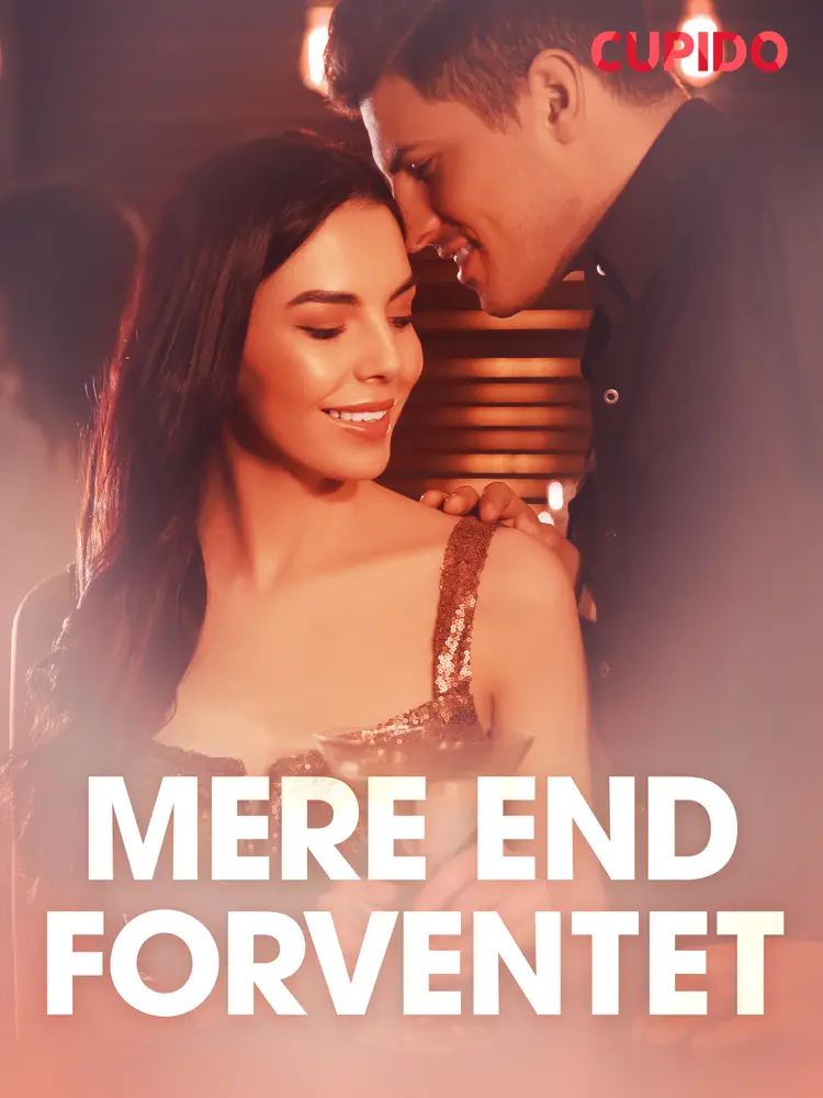 Mere end forventet - erotiske noveller af Cupido