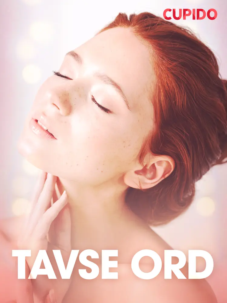 Tavse ord - erotiske noveller af Cupido