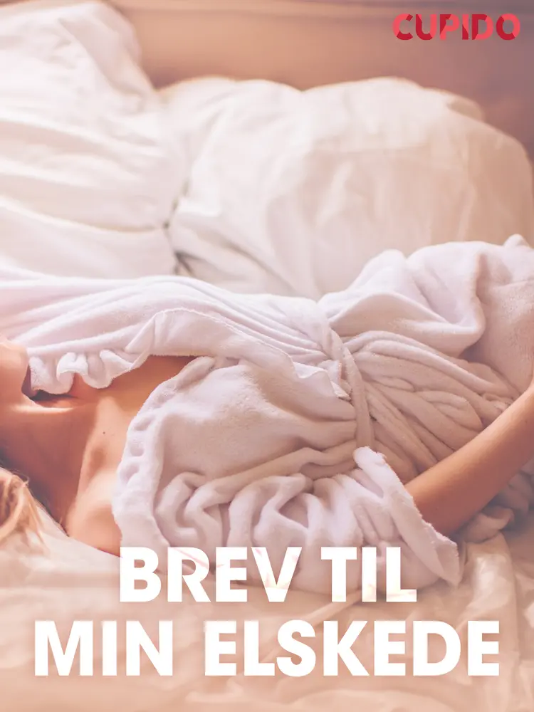 Brev til min elskede - erotisk novelle af Cupido