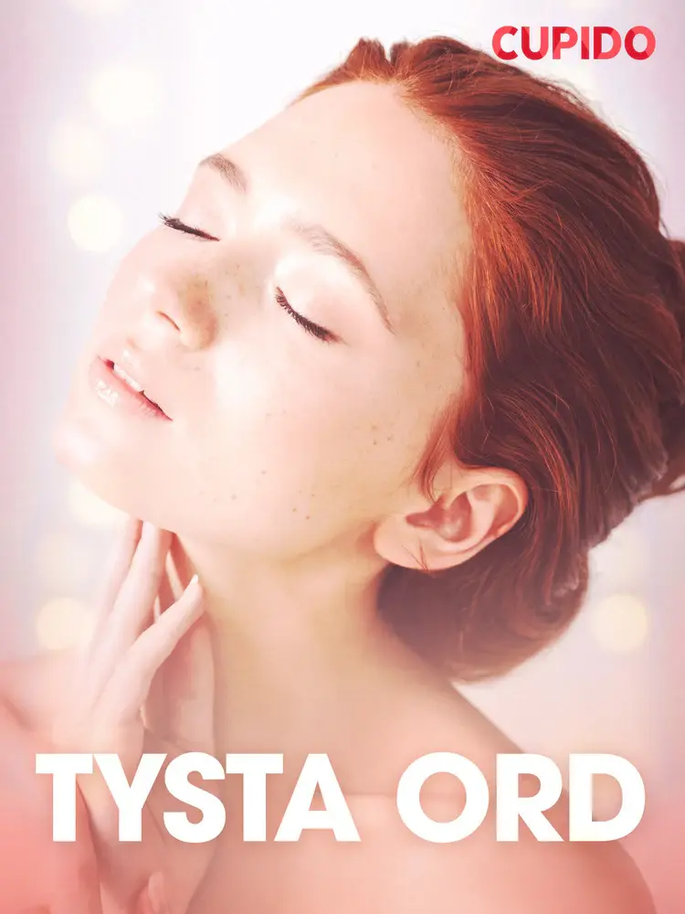 Tysta ord - erotiska noveller af Cupido