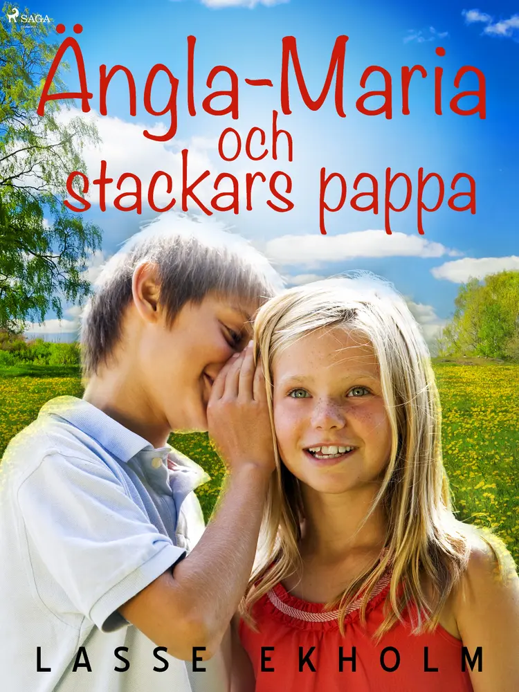 Ängla-Maria och stackars pappa af Lasse Ekholm