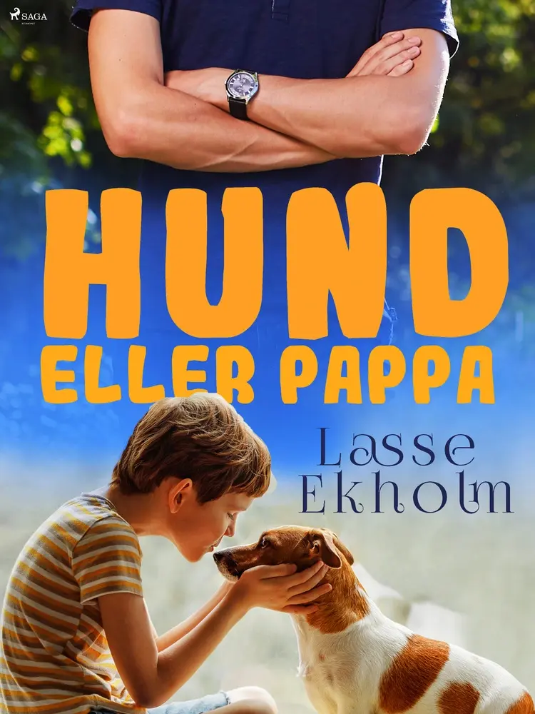 Hund eller pappa af Lasse Ekholm