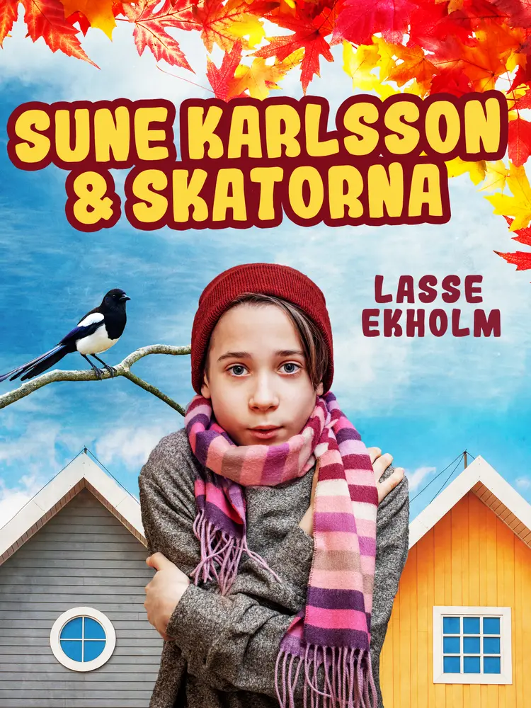 Sune Karlsson och skatorna af Lasse Ekholm