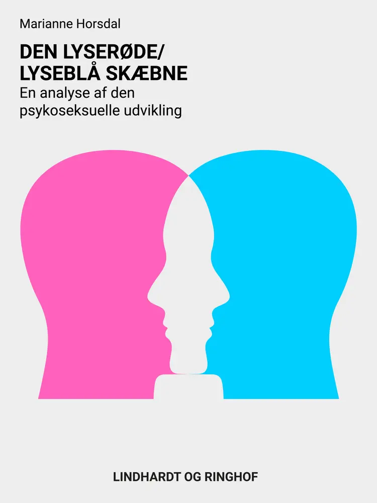 Den lyserøde/lyseblå skæbne. En analyse af den psykoseksuelle udvikling af Marianne Horsdal