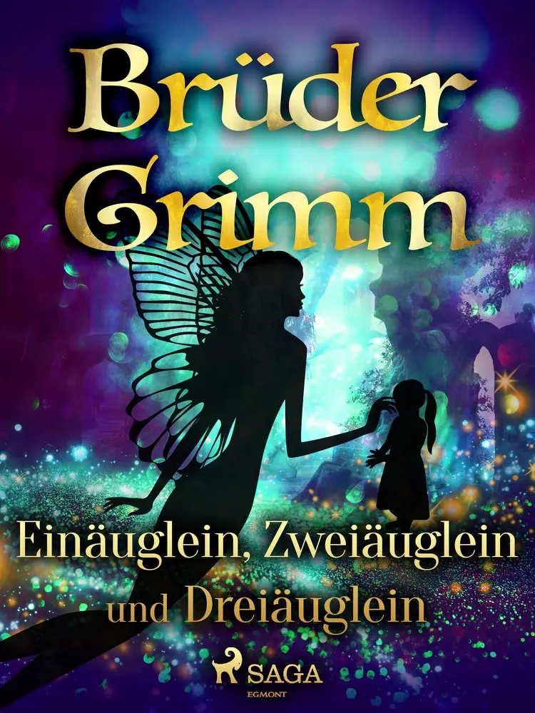 Einäuglein, Zweiäuglein und Dreiäuglein af Brüder Grimm