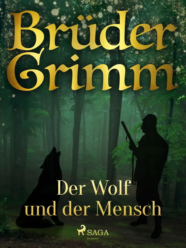 Der Wolf und der Mensch af Brüder Grimm