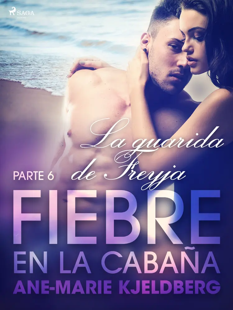 Fiebre en la cabaña, parte 6: La guarida de Freyja af Ane-Marie Kjeldberg