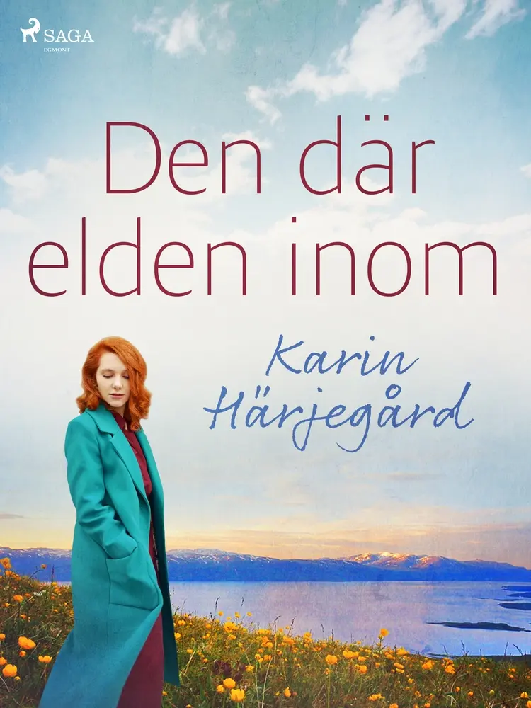 Den där elden inom af Karin Härjegård