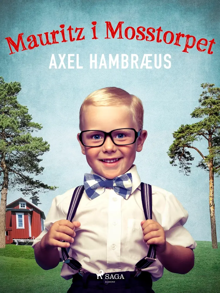 Mauritz i Mosstorpet af Axel Hambræus