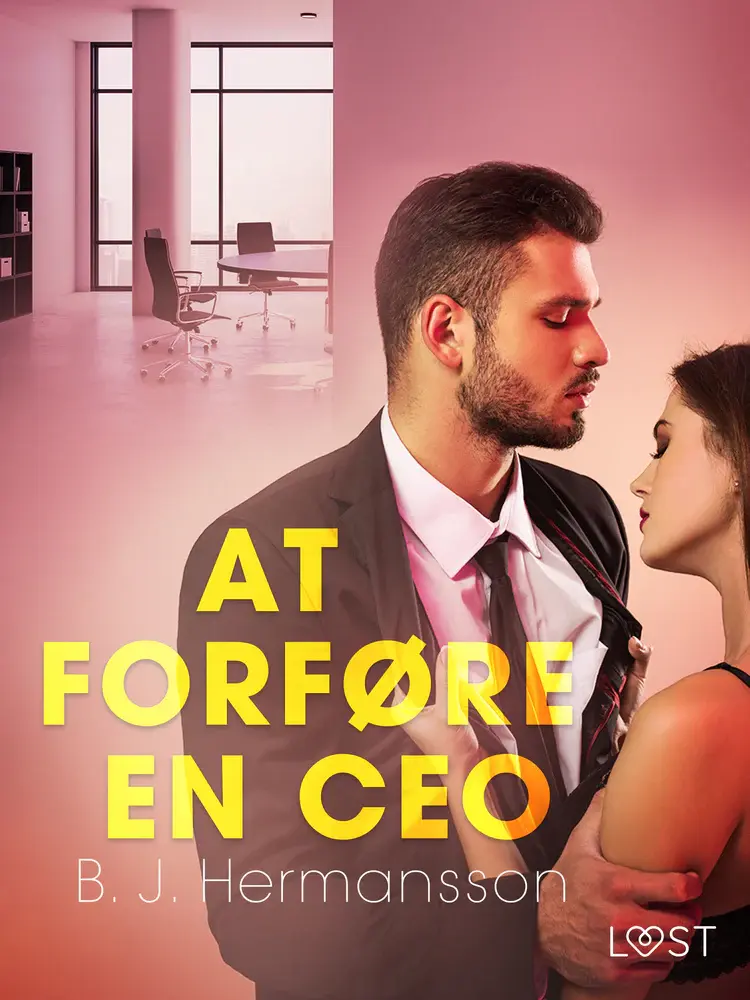 At forføre en CEO - erotisk novelle af B. J. Hermansson