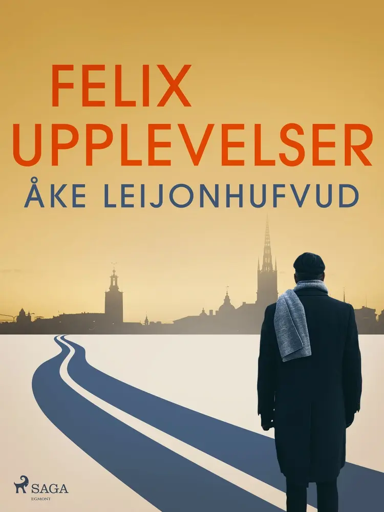 Felix upplevelser af Åke Leijonhufvud
