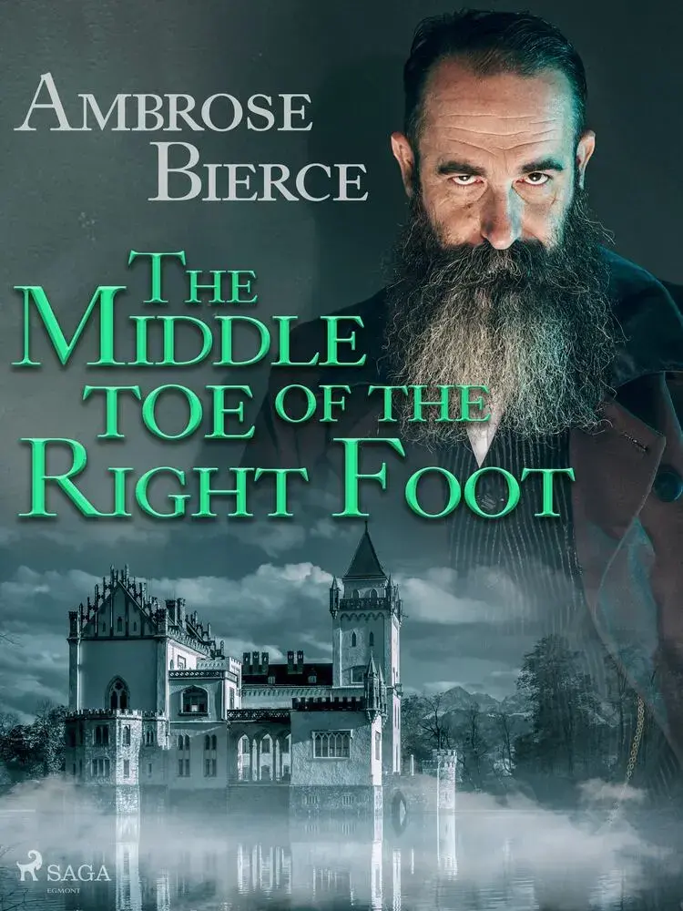 The Middle Toe of the Right Foot af Ambrose Bierce