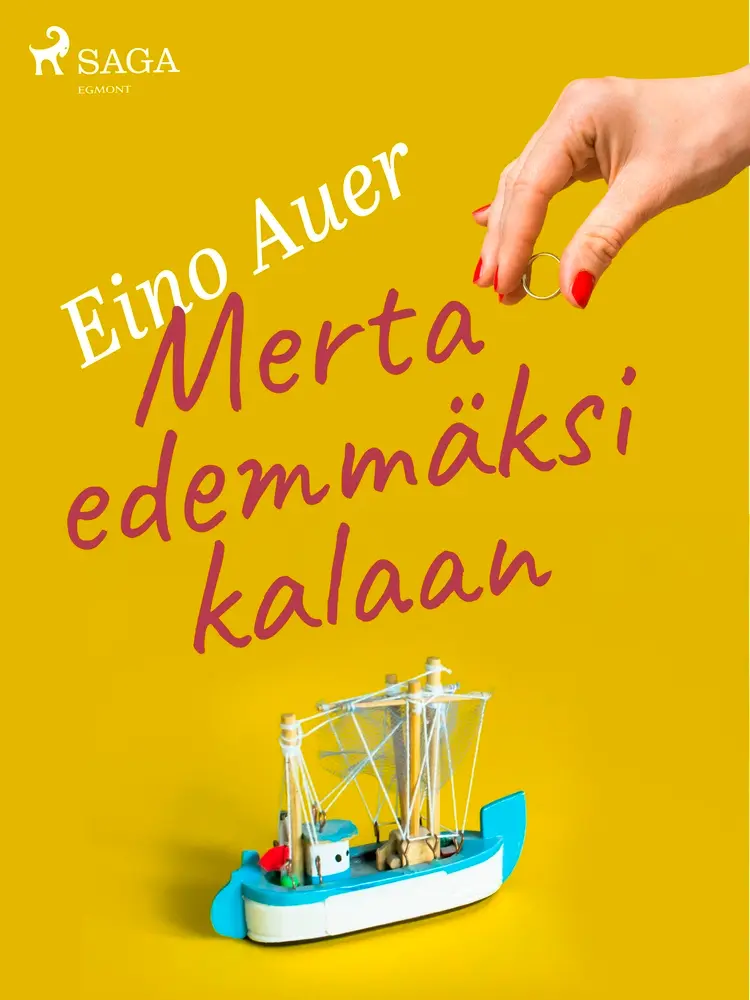 Merta edemmäksi kalaan af Eino Auer
