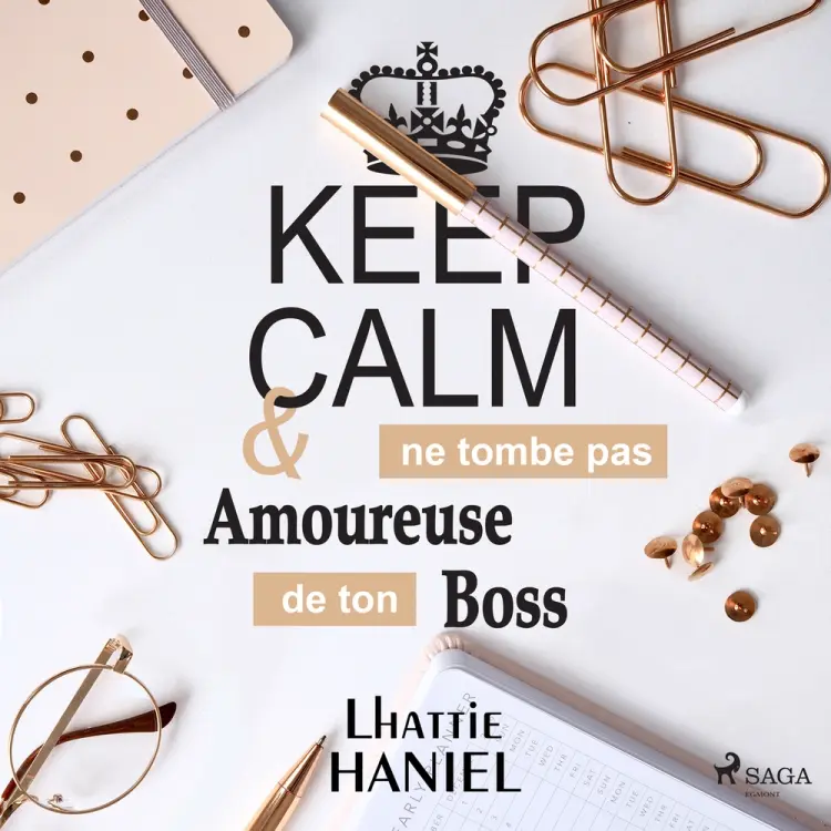 Keep calm & ne tombe pas amoureuse de ton boss af Lhattie Haniel