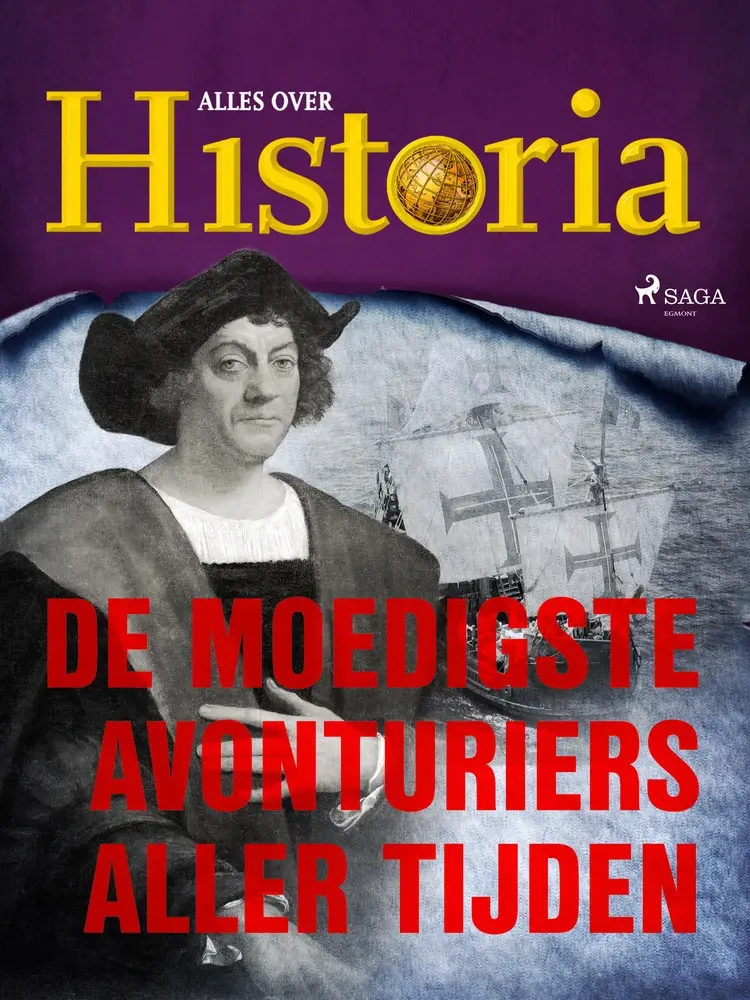 De moedigste avonturiers aller tijden af Alles over Historia