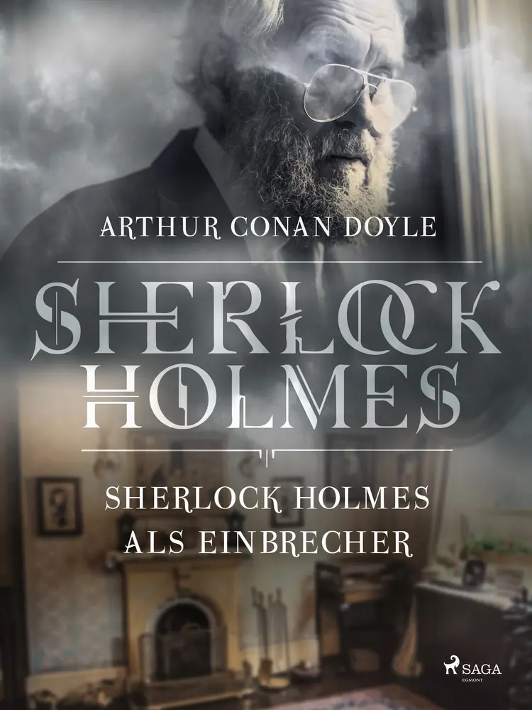 Sherlock Holmes als Einbrecher af Sir Arthur Conan Doyle