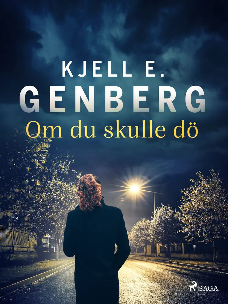 Om du skulle dö af Kjell E. Genberg