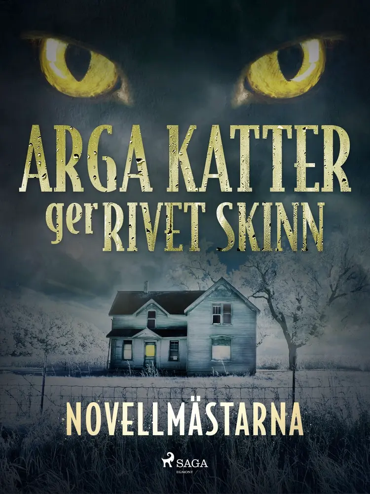 Arga katter ger rivet skinn af Novellmästarna