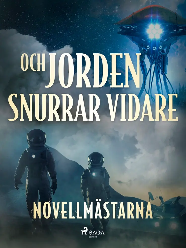 Och jorden snurrar vidare af Novellmästarna