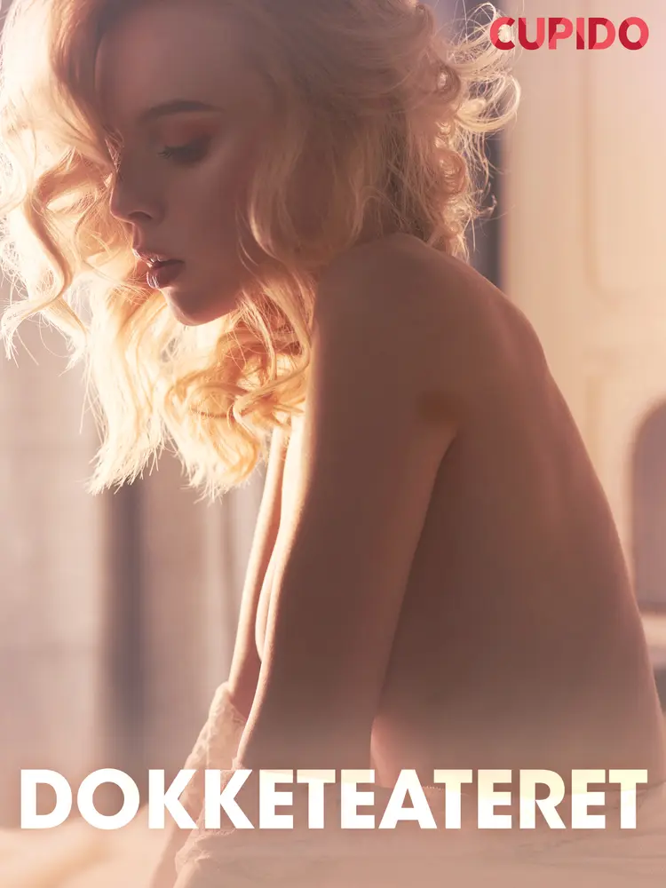 Dokketeateret - erotiske noveller af Cupido
