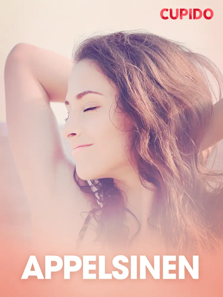 Appelsinen - erotiske noveller af Cupido