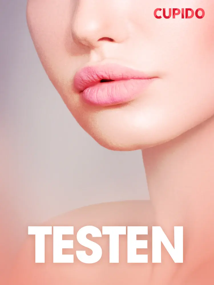 Testen - erotiske noveller af Cupido