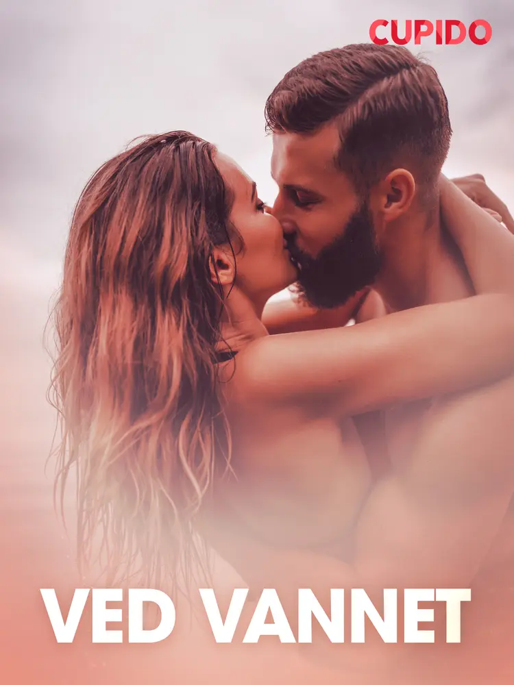 Ved vannet - erotiske noveller af Cupido