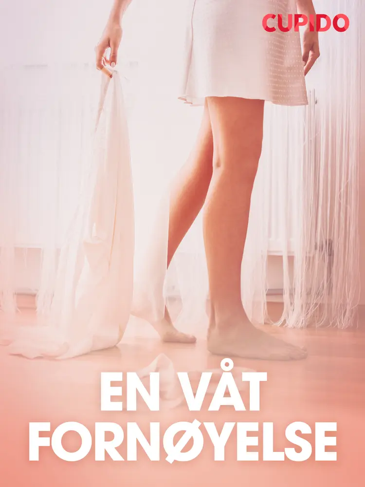 En våt fornøyelse - erotiske noveller af Cupido